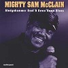Mighty Sam McClain - Sledgehammer Soul & Down Home Blues -  CD