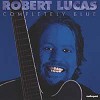Robert Lucas & Band - Completely Blue -  CD
