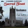 Paul Halley/ Gaudeamus - Sacred Feast -  Hybrid Multichannel SACD