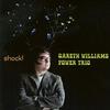 Gareth Williams Power Trio - Shock! -  Hybrid Multichannel SACD