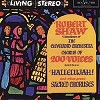 Robert Shaw - Hallelujah! and Other Great Sacred Choruses -  CD