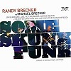 Randy Brecker with Michael Brecker - Some Skunk Funk -  Hybrid Multichannel SACD