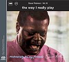 Oscar Peterson - Exclusively For My Friends, Vol. III:The Way I Really Play -  Hybrid Stereo SACD