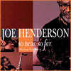 Joe Henderson - So Near, So Far -  CD