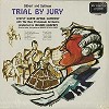 D'Oyly Carte Opera Company - Gilbert & Sullivan: Trial By Jury -  Sealed Out-of-Print Vinyl Record