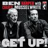 Ben Harper & Charlie Musselwhite - Get Up!  -  Vinyl Record