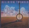 Delirium Tremolo - Banjophobia -  Sealed Out-of-Print Vinyl Record