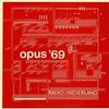 Various Artists - Radio Nederland presents Opus 69 - Introducing Dutch avant-garde composition that came to the fore in 1969. -  Preowned Vinyl LP