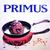 Primus - Frizzle Fry