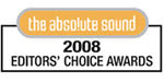 The Absolute Sound - 2008 Editors’ Choice Awards