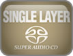 Single Layer SACD