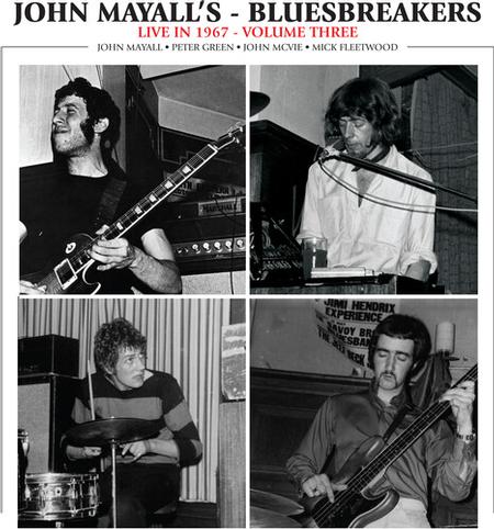 John Mayall And The Bluesbreakers - Live In 1967 Volume 3