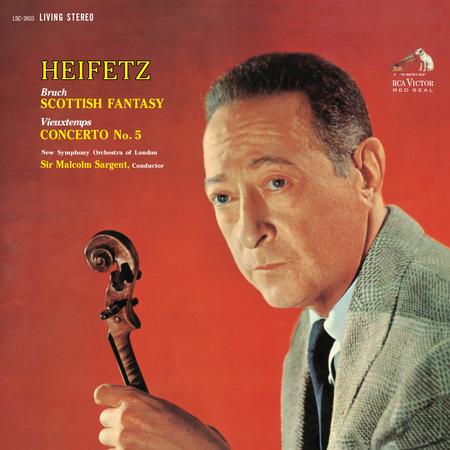 Jascha Heifetz, Sir Malcolm Sargent, New Symphony Orchestra of London - Bruch: Scottish Fantasy / Vieuxtemps: Concerto No. 5