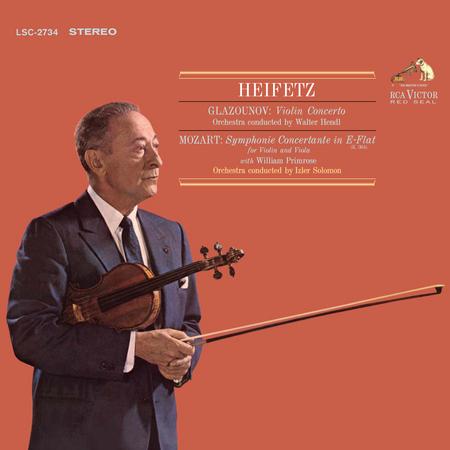 Jascha Heifetz, Walter Hendl, Izler Solomon, William Primrose - Glazounov: Violin Concerto / Mozart: Symphonie Concertante in E-Flat