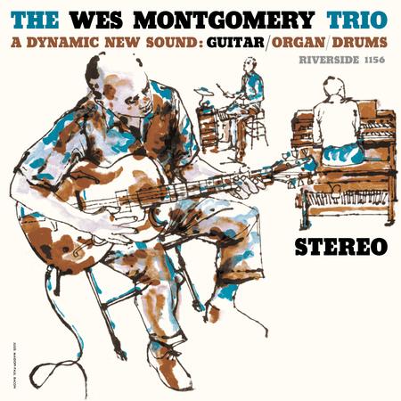 The Wes Montgomery Trio - A Dynamic New Sound: Guitar/Organ/Drums