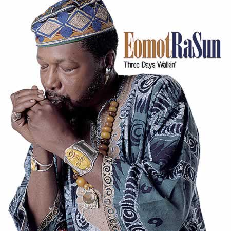 Eomot RaSun - Three Days Walkin'