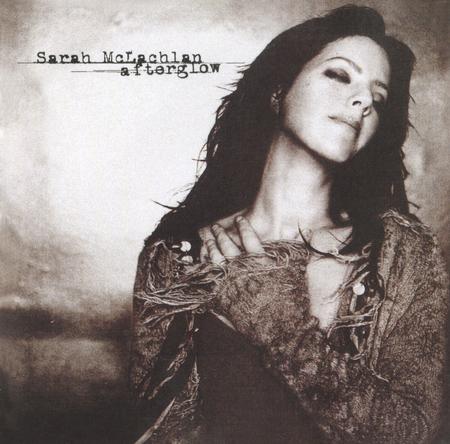 Sarah McLachlan - Afterglow