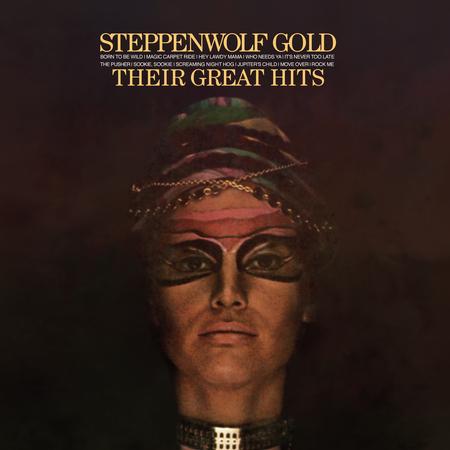Steppenwolf - Steppenwolf Gold: Their Great Hits