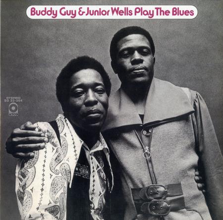 Buddy Guy & Junior Wells - Play The Blues