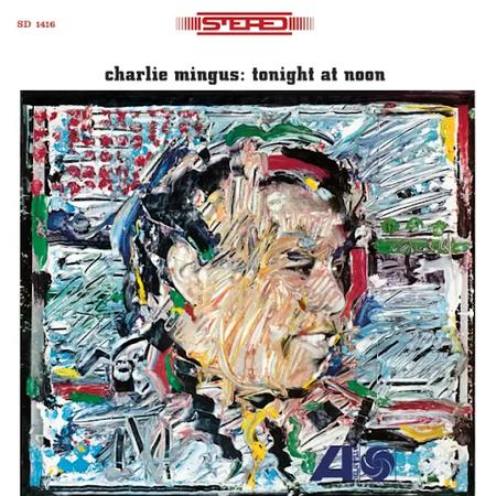 Charles Mingus - Tonight At Noon