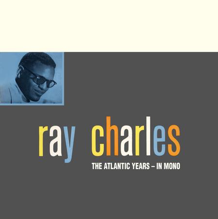 Ray Charles - The Atlantic Years In Mono