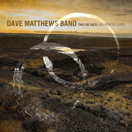 Dave Matthews Band - Take Me Back - Live From The Gorge