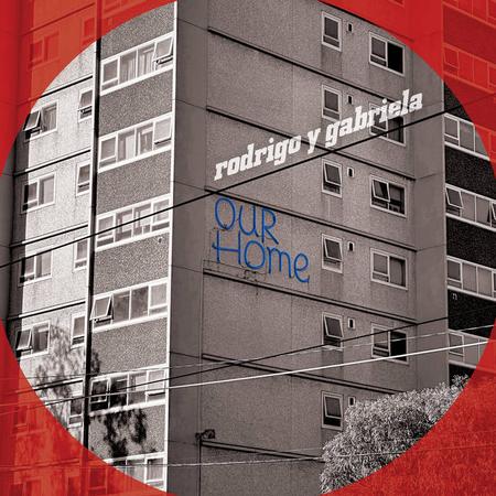 Rodrigo y Gabriela - Ourhome