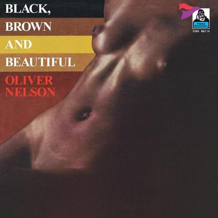 Oliver Nelson - Black, Brown And Beautiful
