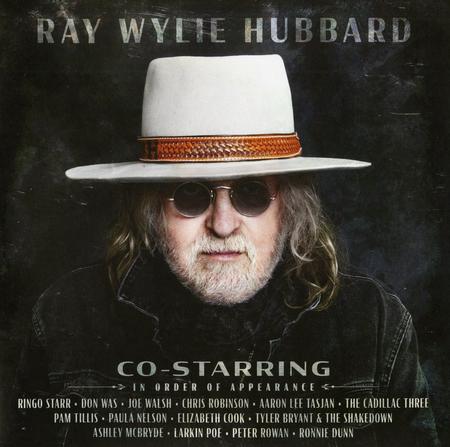 Ray Wylie Hubbard - Co-Starring