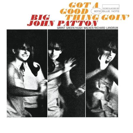 Big John Patton - Got A Good Thing Goin'