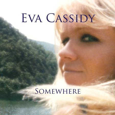 Eva Cassidy - Somewhere