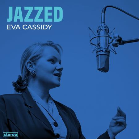 Eva Cassidy - JAZZED