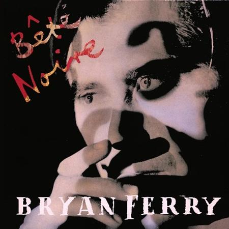 Bryan Ferry - Bete Noire