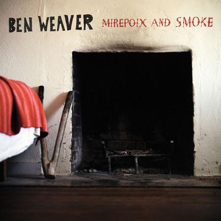 Ben Weaver - Mirepoix & Smoke