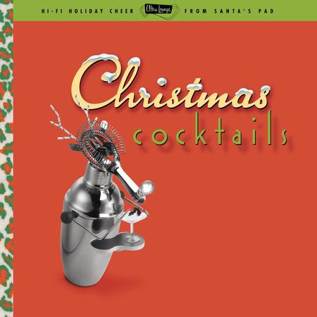 Various Artists - Ultra Lounge: Christmas Cocktails