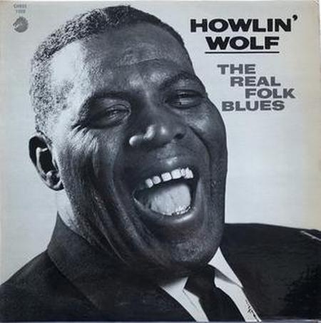 Howlin' Wolf - The Real Folk Blues