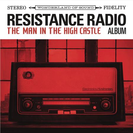 Various Artists - Resistance Radio: The Man In The High Castle Album