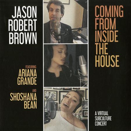 Jason Robert Brown - Coming From Inside The House (A Virtual SubCulture Concert)