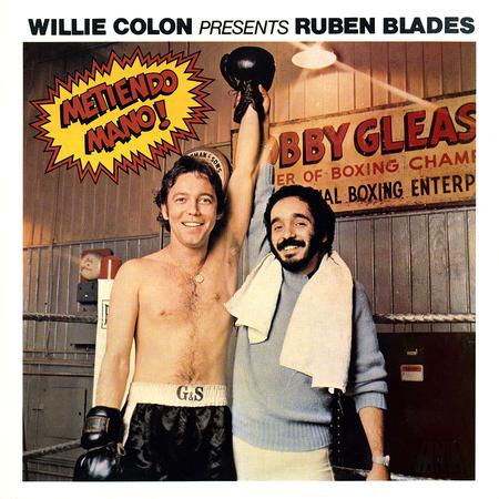 Willie Colon & Ruben Blades - Metiendo Mano!