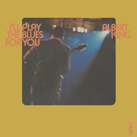 Albert King - I'll Play The Blues For You