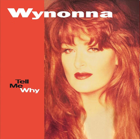 Wynonna - Tell Me Why