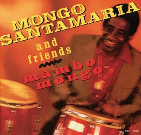 Mongo Santamaria and Friends - Mambo Mongo