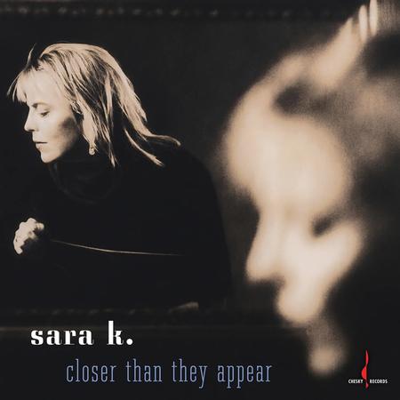 Sara K. - Closer Than They Appear
