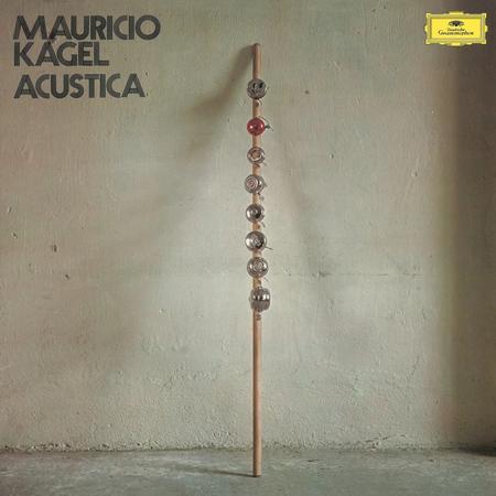 Mauricio Kagel - Acustica