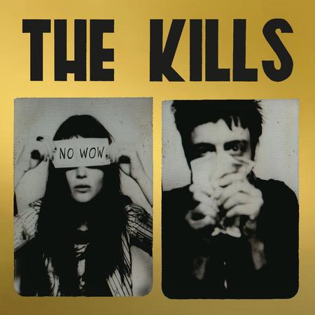 The Kills - No Wow