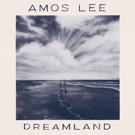 Amos Lee - Dreamland