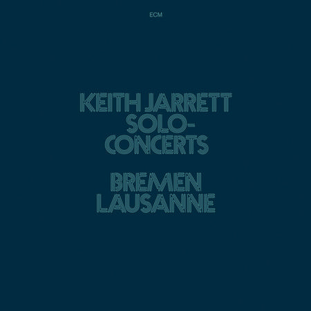 Keith Jarrett - Concerts Bremen/Lausanne