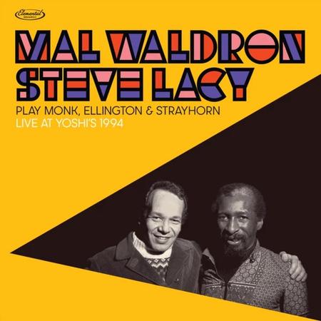 Mal Waldron & Steve Lacy - Play Monk, Ellington and Strayhorn - Live at Yoshi's 1994