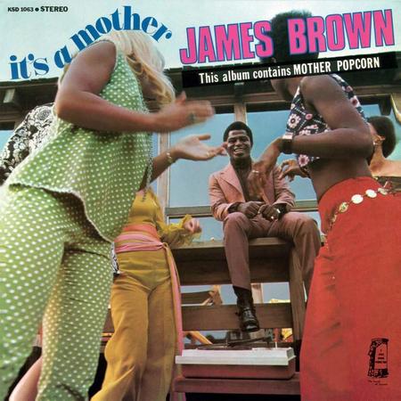 James Brown - It's A Mother