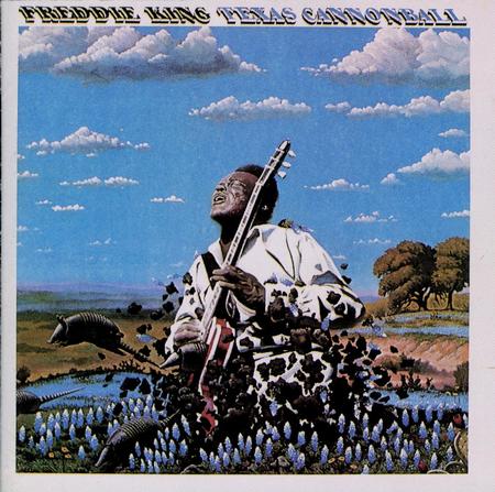 Freddie King - Texas Cannonball